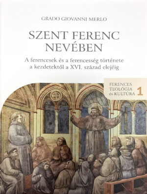 Grado Giovanni Merlo: Szent Ferenc nevében